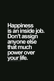 Happiness Is Inside Of You Short Inspirational Quotes Life Quotes Deep Words