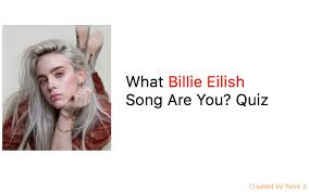 Here's why she avoids proper industry recording studios when she can. What Billie Eilish Song Are You Quiz Quiz For Fans