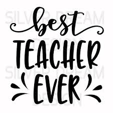 Download Best Teacher Ever Svg File Teacher Svg Teacher Appreciation Teach Svg Teacher Life School Svg Best Teacher Ever Letter To Teacher Teacher Thank You Cards