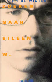Boekverslag Nederlands Zoeken naar Eileen W. door Leon de Winter (5e klas  vwo)