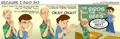 Because I Said So The Birds And The Bees It S Funny How Much Our Kids Teach Us As Parents Isn T It Http Www Brucesallan Co Sayings Kids Learning Dads
