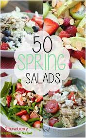 50 Best Spring Salads I Heart Nap Time Spring Salad Healthy Recipes Healthy