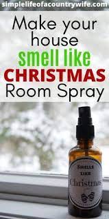 Make This Homemade Christmas Room Spray With Essential Oils Christmas Air Fresh In 2021 Essential Oils Room Spray Essential Oils Christmas Essential Oil Spray Recipes