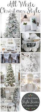 All White Christmas Style Series The Happy Housie White Christmas Decor White Christmas Christmas Diy