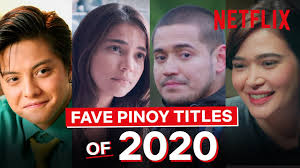 Here Are The 2020 Faves In Pinoy Films That Made You Cry Kilig And More Netflix Youtube