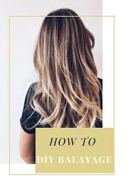 How To Diy Balayage Your Hair At Home Diybalayage Hairstyles Diy Balayage Diy Ombre Hair Balayage Hair
