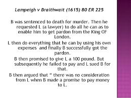 The principle in the case of was further endorse in k murugesu v nadarajah 1980 2 mlj 82, one party makes a promise in return for the performance of an act. Madam Norazla Abdul Wahab Consideration By The