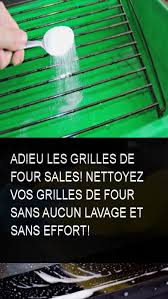 Adieu Les Grilles De Four Sales Nettoyez Vos Grilles De Four Sans Aucun Lavage Et Sans Effort Grille De Four Nettoyer Les Grilles Du Four Nettoyage Four