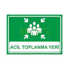acil toplanma yeri levhasi