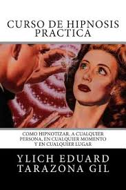▷ Curso de Hipnosis Práctica: Cómo HIPNOTIZAR, a Cualquier Persona, en  Cualquier Momento y en Cualquier Lugar © Unimart.com