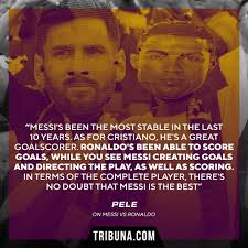 He was as good as pele. 14 Legendary Players Choose Between Messi Ronaldo Tribuna Com