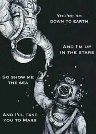 Voce E Tao Realista E Eu Estou Nas Estrelas Entao Mostre Me O Mar E Eu Te Levarei Para Marte Words Art Poems