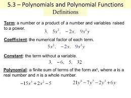 5 3 Polynomials And Polynomial Functions Definitions Coefficient The Numerical Factor Of Each Term Constant Polynomials Math Formulas Polynomial Functions