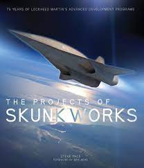 We did not find results for: Pace S Projects Of Skunk Works 75 Years Of Lockheed Martin S Advanced Development Programs Pace Steve Hehs Eric Amazon De Bucher