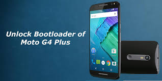 Unlock your motorola moto g4 plus android phones when forgot the password. How To Unlock Bootloader Of Moto G4 Plus