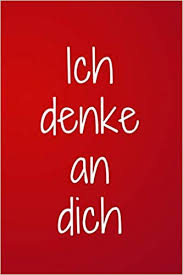 An dich, immer an dich fühlst du nicht auch so wie ich? Ich Denke An Dich Valentinstag Geschenke Fur Ihn Sie Liniertes Taschenbuch Notizbuch 6 X 9 German Edition Notebooks Amirlove 9781660214099 Amazon Com Books