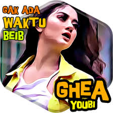 Lagu Gak Ada Waktu Beib Ghea para Android