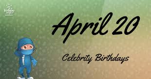 Birthday wishes go out to george takei, andy serkis and all the other celebrities with birthdays today. April 20 Celebrity Birthdays No One Tells You About Birthdays Celebrities April 20