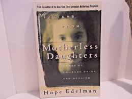 Motherless Daughters: The Legacy of Loss