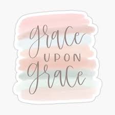 Free download is the main goal of our site. Grace Upon Grace Sticker By Ktscanvases Redbubble