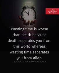 Pin By Sha On Allah You Islamic Quotes Quotes Wasting Time