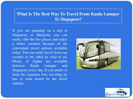 As most buses aren't full, it's easy to get a spot! What Is The Best Way To Travel From Kuala Lumpur To Singapore By Andersonsmith Issuu