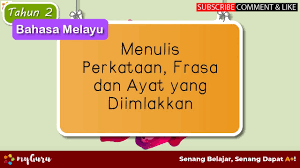 Lani dan budi adalah sepasang suami istri yang sudah menikah selama 10 tahun. Tahun 2 Bahasa Melayu Menulis Perkataan Frasa Dan Ayat Yang Diimlakkan Youtube