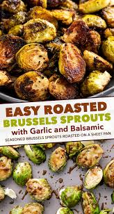 Brussels Sprouts Are Tossed In A Drool Worthy Combination Of Garlic Balsamic Vi Brussel Sprout Recipes Roasted Sprout Recipes Thanksgiving Recipes Side Dishes