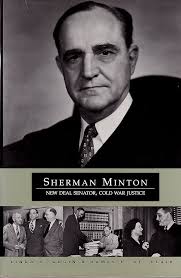 Sherman Minton: New Deal Senator, Cold War Justice: Amazon.co.uk: Gugin,  Linda C., St.Clair, James E.: 9780871951168: Books