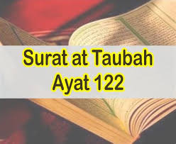 Demikian surat at taubah ayat 122 mulai dari tulisan arab dan latin, terjemah dalam bahasa indonesia, asbabun nuzul, tafsir dan isi kandungan maknanya. At Taubah 122 Tajwid Shefalitayal
