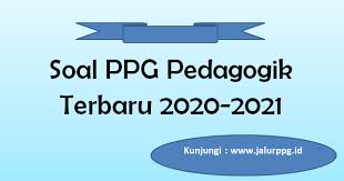Untuk mengunduh file gunakan tombol download yang tersedia kemudian buka link download yang muncul. Soal Ppg Pedagogik Terbaru 2020 2021 Jalurppg Id