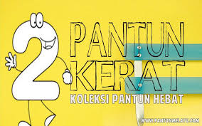 Dalam kehidupan kita, tidak lepas dari hubungan kita dengan sesama oleh karena itu kita disebut sebagai makhluk sosial. Pantun Lawak 2 Kerat