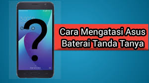 1200mah seperti ori garansi battery 1 minggu, jika terjadi retur, ongkos kirim ditanggung sepenuhnya oleh pembeli Cara Mengatasi Hp Asus Baterai Tanda Tanya By Seriously Channel