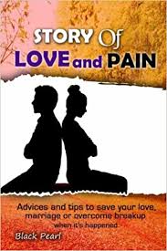 Link & download film my lecturer my husband goodreads full movie. Story Of Love And Pain Advices And Tips To Save Your Love Marriage Or Overcome Breakup When It S Happened Pearl Black 9781545523308 Amazon Com Books