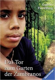 Start your review of das tor zum garten der zambranos. Das Tor Zum Garten Der Zambranos By Gudrun Pausewang