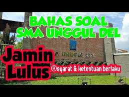 Contoh soal tes seleksi masuk man ic materi potensi belajar atau tes potensi akademik. Contoh Soal Sma Unggul Del Masnurul