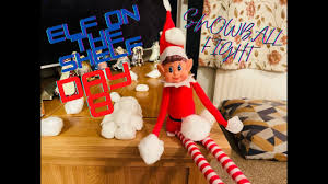 Elf on the shelf ideas. Elf On The Shelf Day 8 Snowball Fight Youtube