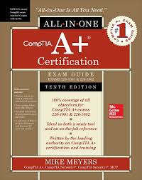 Comptia A Certification All In One Exam Guide Exams 220 1001 220 1002 10th E Book Livre Numerique Edition