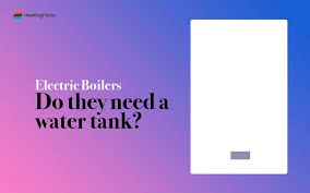 A water tank is a container for storing water. Do Electric Boilers Need A Water Tank 2021 Guide