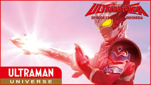 Ultraman Taiga Episode 17 Subtitle Indonesia Youtube