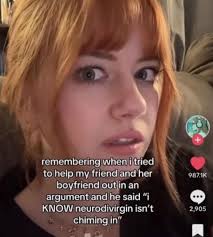 remembering when i tried to help my friend and her boyfriend outin an  argument ano he said"i "i KNOW neurodivirgin isn't chiming in" 987.1K 2,905