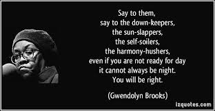 Gwendolyn Brooks Inspirational Words Slam Poetry Good Sentences