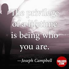 The Privilege Of A Lifetime Is Being Who You Are Inspirational Quotes Inspirational Words Positive Quotes