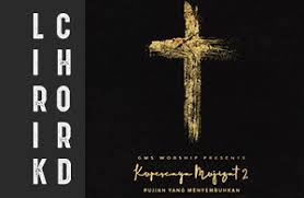 Sayangnya mereka sendiri tidak melakukan yang mereka ajarkan. Gms Worship Pengampunan Adalah Lirik Dan Chord Lirik Rohani