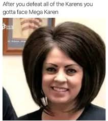 Mega Karen Really Funny Memes Karen Memes Really Funny
