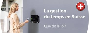 Loi sur le temps de travail. La Gestion Du Temps En Suisse Novatempo