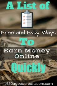 Maybe you would like to learn more about one of these? I Need Money Now For Free And Fast List Of Ways To Earn Online Is 650 A Good Credit Score