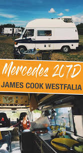 Mercedes 207d James Cook Le Modele Mythique De La Vanlife James Cook Mercedes Vans