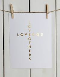 Love God Love Others Print Want Get Closer To God Gods Love Love Images