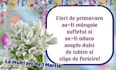 Sarbatoreste martisorul cu imagini de 1 martie si cu citate special alese pentru a evidentia frumusetea si renasterea naturii in sezonul de primavara. Felicitari De 1 Martie FelicitÄƒri PrimÄƒvarÄƒ Martie